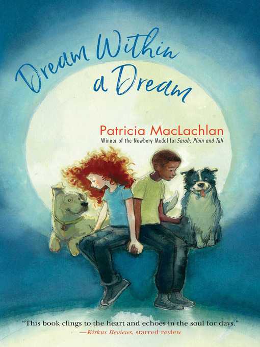 Title details for Dream Within a Dream by Patricia MacLachlan - Wait list